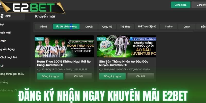 Đăng ký nhận ngay khuyến mãi E2BET