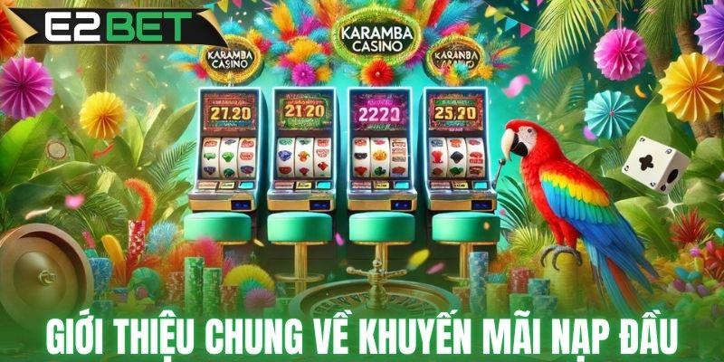Giới thiệu chung về khuyến mãi nạp đầu