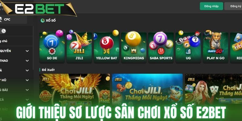 Giới thiệu sơ lược sân chơi xổ số E2BET