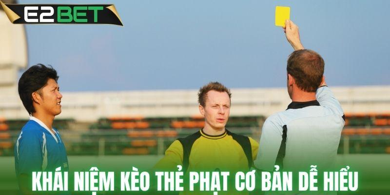 Khái niệm kèo thẻ phạt cơ bản dễ hiểu