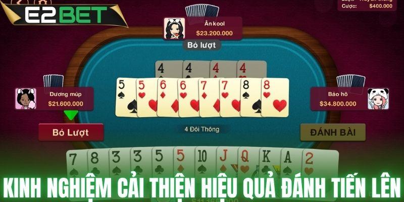 Kinh nghiệm cải thiện hiệu quả đánh Tiến lên