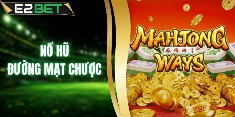 Nổ hũ Đường Mạt Chược