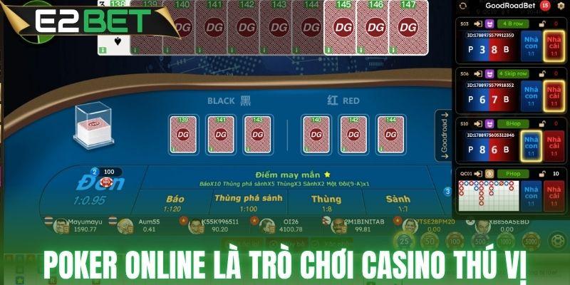 Poker online là trò chơi casino thú vị