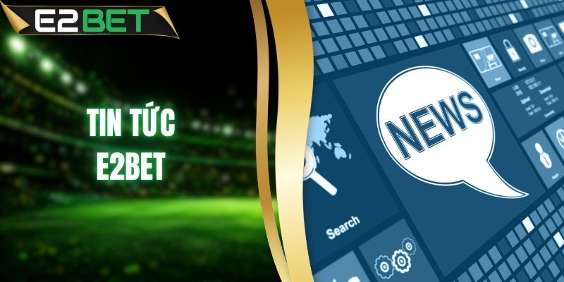 Tin Tức - Chuyên Mục Cập NhậtSự Kiện Độc Quyền Mới Nhất