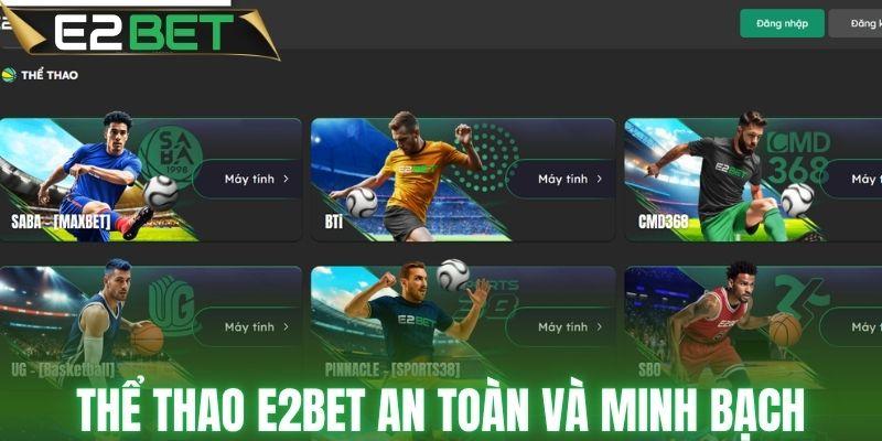 Trải nghiệm thể thao E2BET an toàn và minh bạch