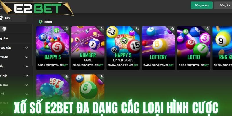 Xổ số E2BET đa dạng các loại hình cược